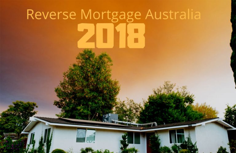 Reverse Mortgage Loans in 2018 Australia Seniors First