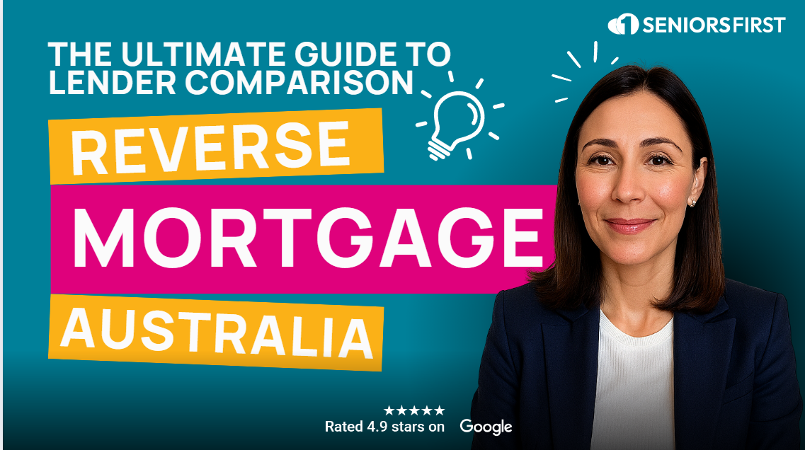 Reverse Mortgage Austrlia: the ultimate guide to lender comparison