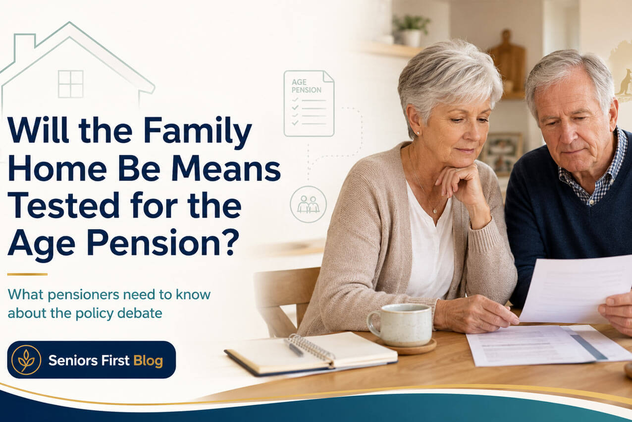 Age Pension Means Test: Could the Family Home Be Included?